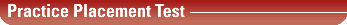 Practice Placement Test